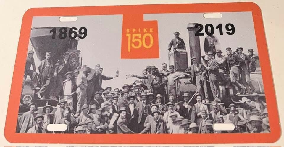 1869 2019 150 Years Transcontinental Railroad Booster License Plate Spike 150