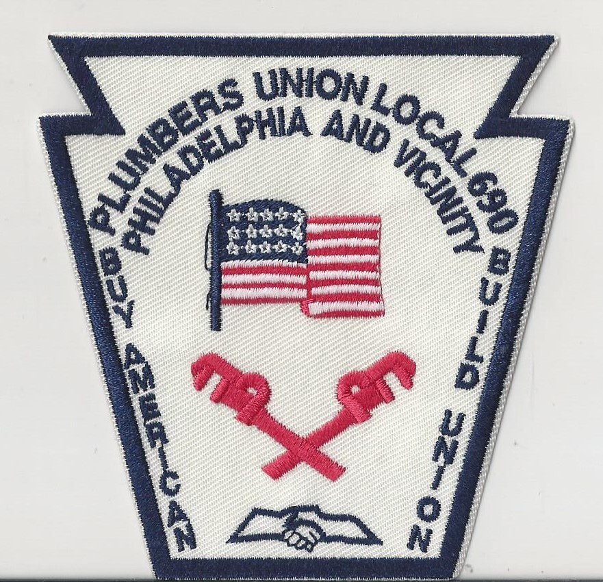 PLUMBERS UNION LOCAL 690 Philadelphia & VICINITY BUY AMERICAN BUILD UNION Patch