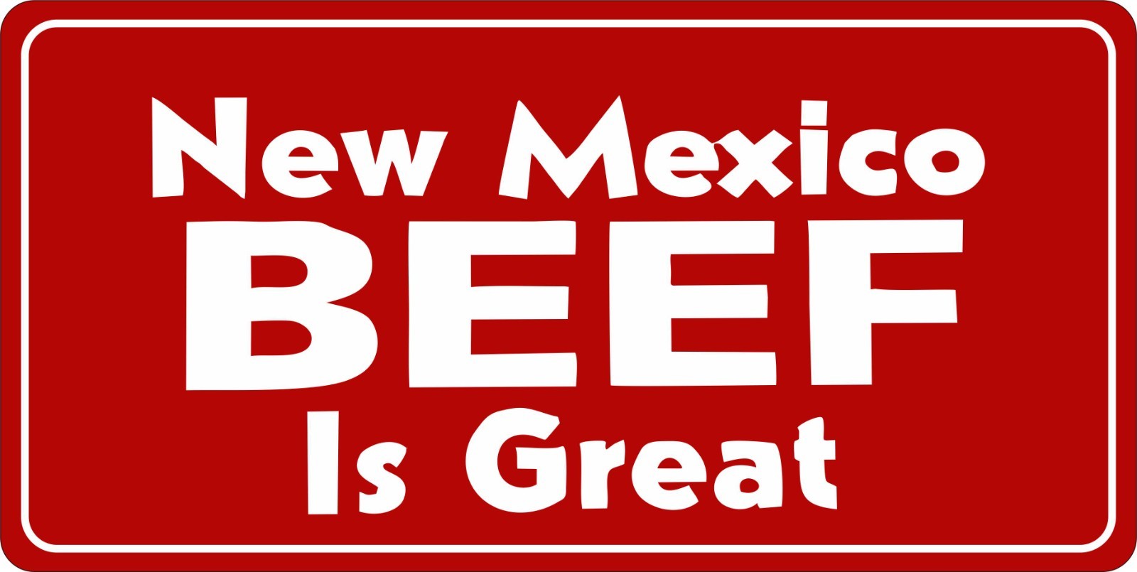 New Mexico Beef Is Great – Novelty Plate Auto Bike Motorcycle