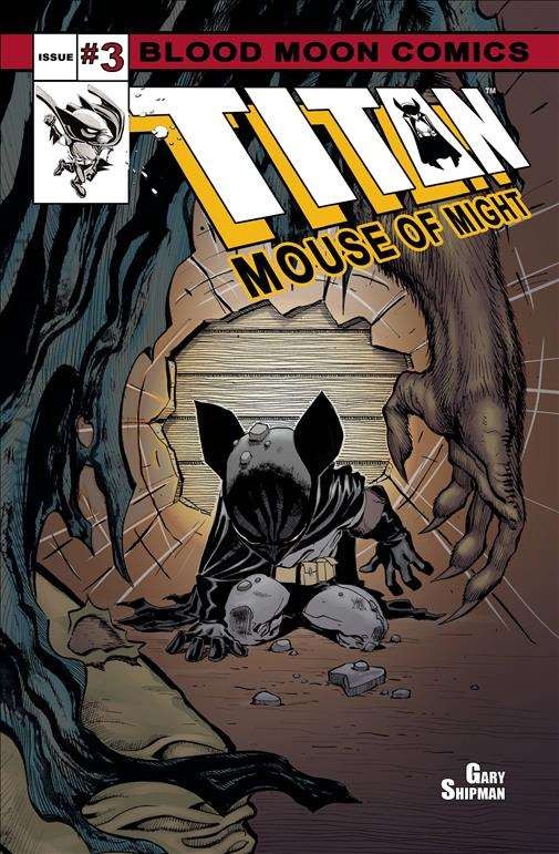 Titan Mouse of Might #3 VF/NM; Blood Moon | Gary Shipman – w/Bag+Board