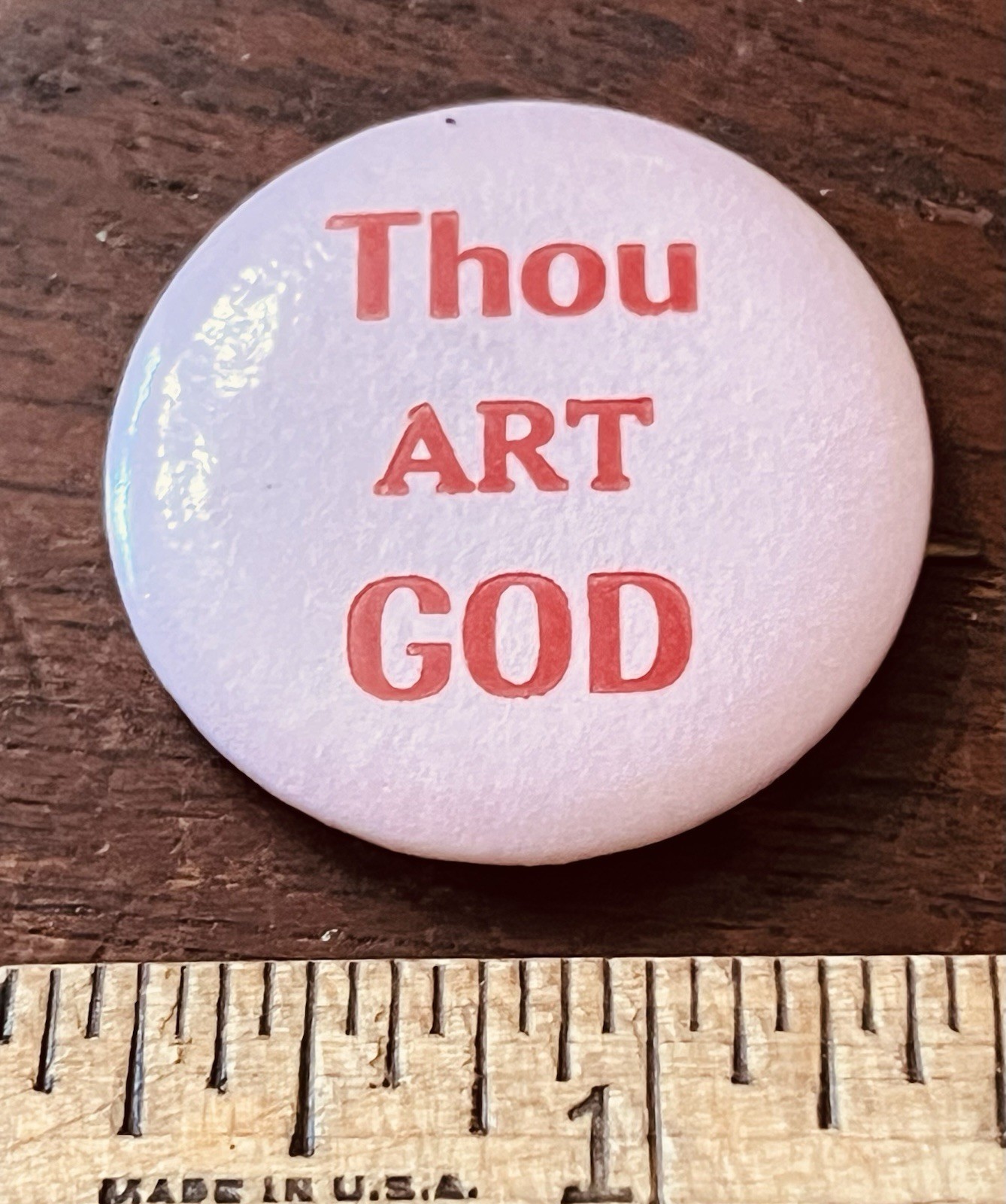 Thou Art God Pinback Button 1.25 in Dia , Pink