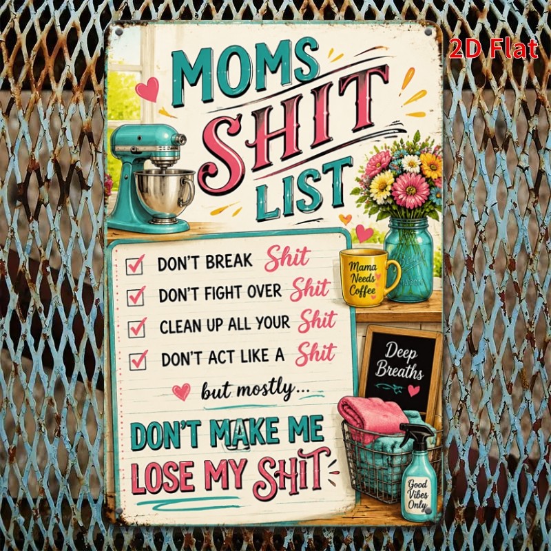 2D Flat – Decorative Sign 2D Flat – Tin Metal Signs Home Décor- Moms List Funn