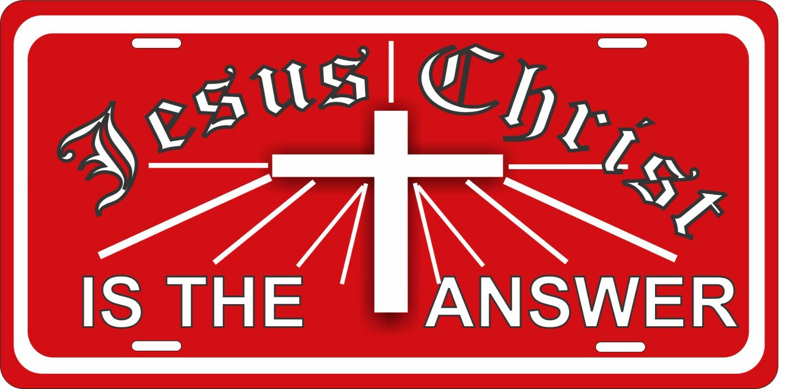 Jesus Christ Is the Answer Christian License plates Auto 6×12 4×7 3×6 sizes