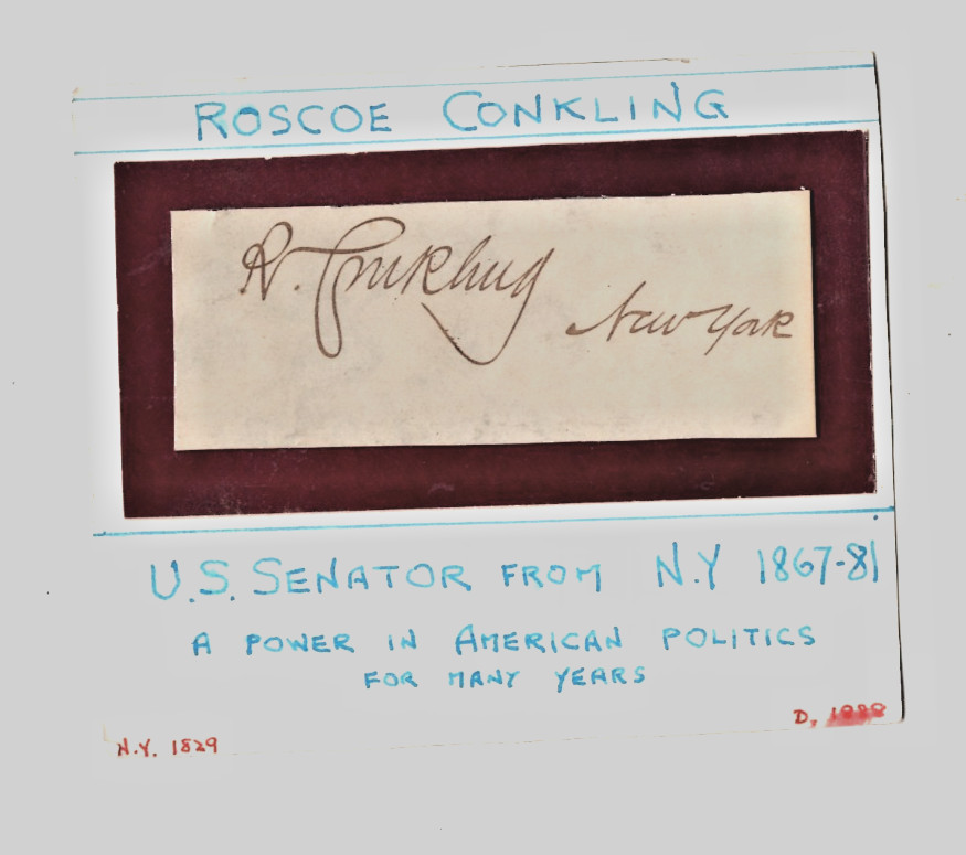 ROSCOE CONKLING, INFLUENTIAL SENATOR FROM NEW YORK, SIGNATURE ON CARD