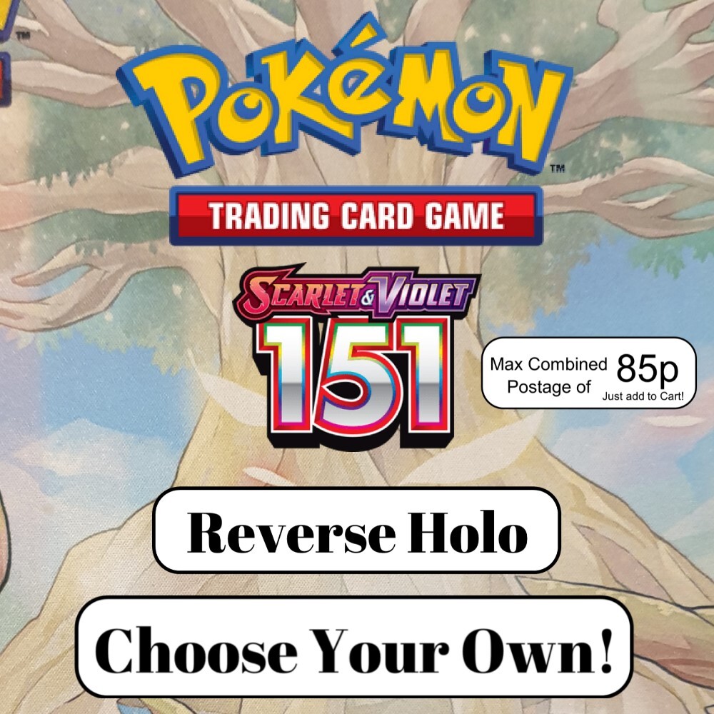 Pokémon – Scarlet & Violet 151  – Choose Your Card – Reverse Holos