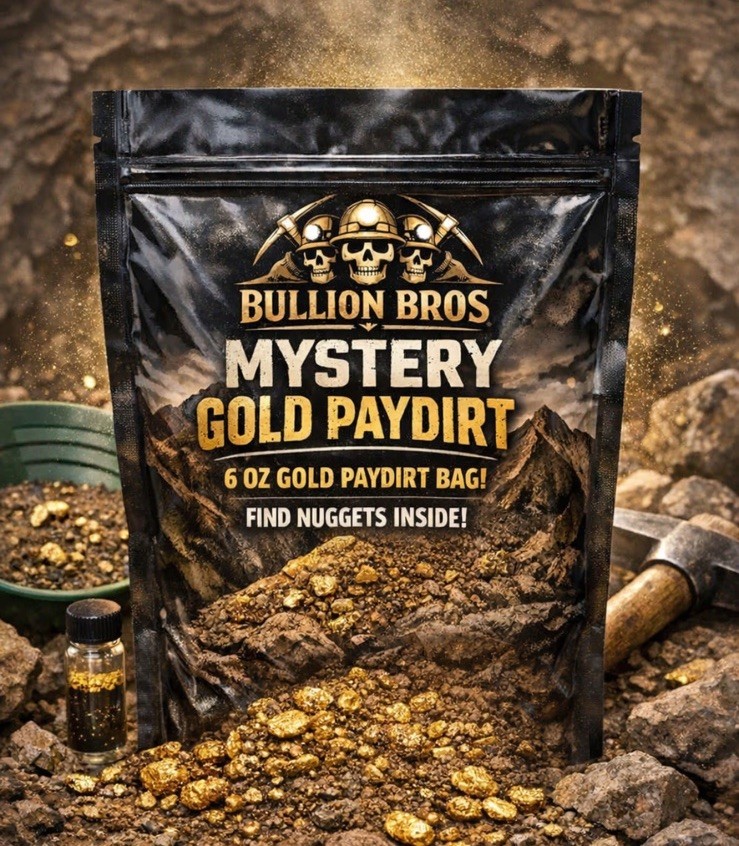 6 Oz Mystery Gold Paydirt Bag – Bullion Bros – Limited 250 – Real Nuggets Inside