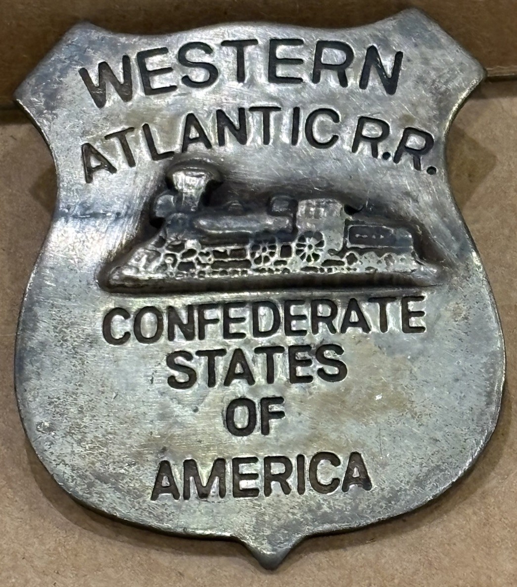 WESTERN ATLANTIC RAILROAD CONFEDERATE STATES OF AMERICA BADGE