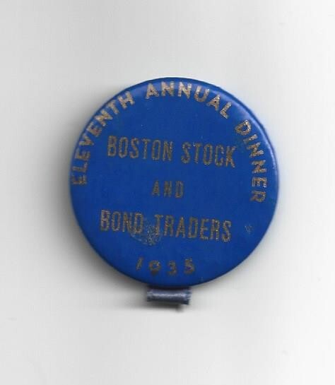 1935 pin Boston STOCK BOND Traders Dinner Great DEPRESSION Era FINANCE pinback