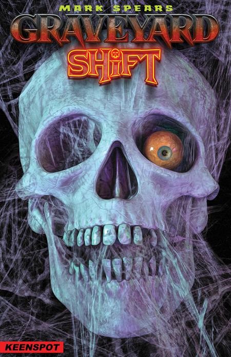 2026 MARK SPEARS GRAVEYARD SHIFT #1 CVR A, B, C, D, E, F & G – Pre Sale – 9/16