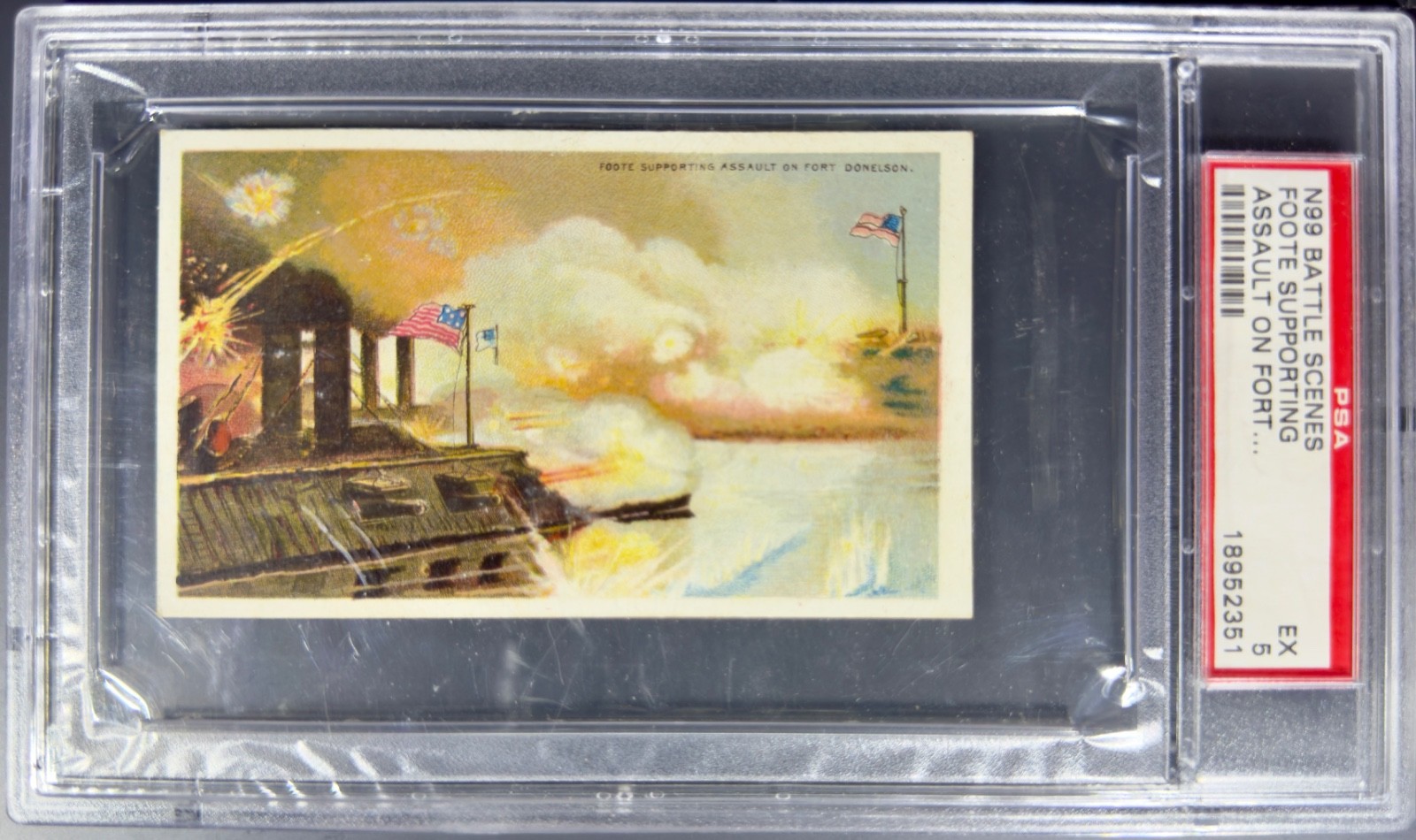 1887 N99 Battle Scenes “FOOTE SUPPORTING ASSAULT ON FORT DONELSON” PSA 5 EX Nice