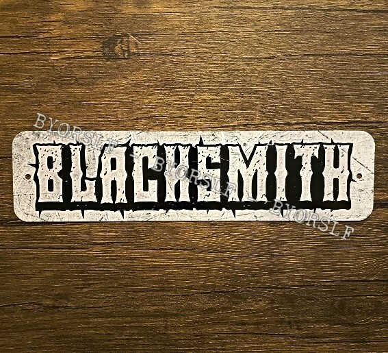Metal Sign BLACKSMITH iron steel forging forge blacksmithing metalsmith artist