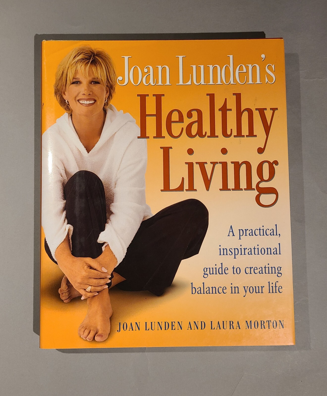 Healthy Living: Creating Balance in Your Life – Signed Book by Joan Lunden