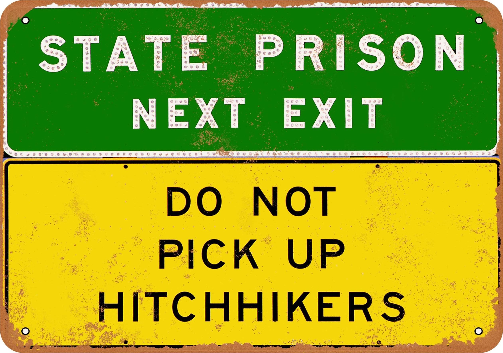 Metal Sign – Prison Ahead Do Not Pick Up Hitchhikers – Vintage Look