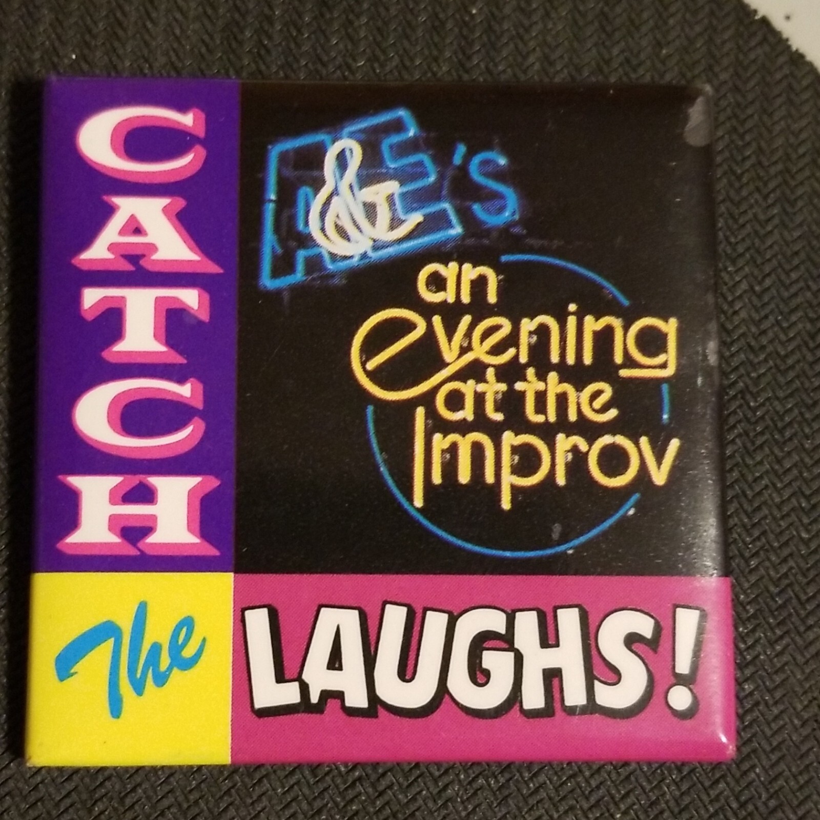 Vintage Pinback Button – Catch the laughs A&E Evening at the Improv pin -BU171