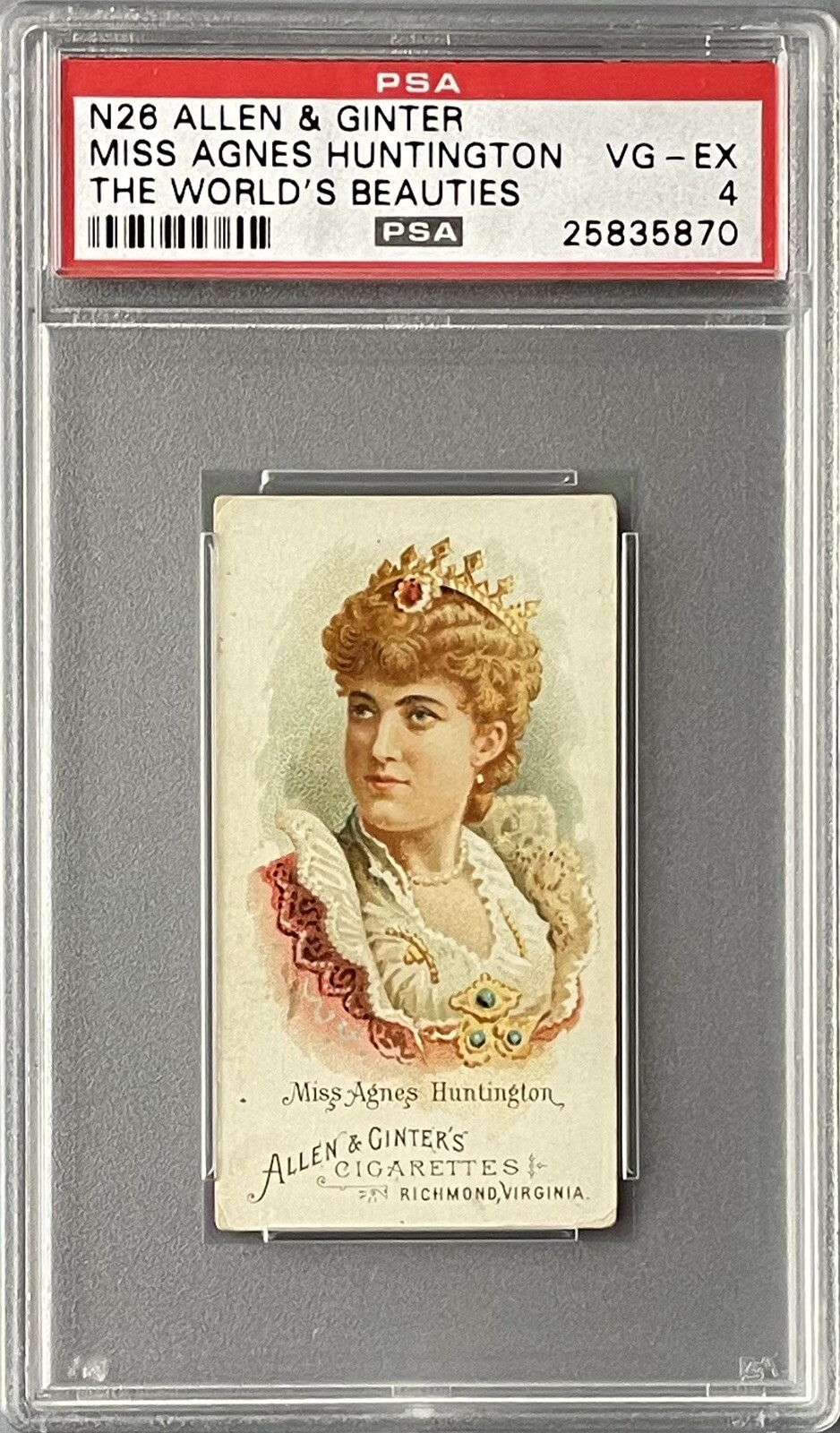 1888 N26 Allen & Ginter World’s Beauties MISS AGNES HUNTINGTON PSA 4 VG-EX