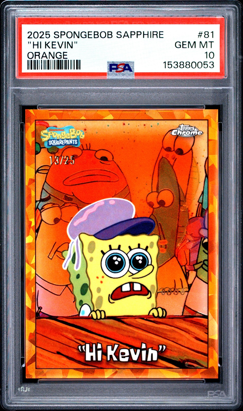 2025 Topps Chrome Sapphire SpongeBob #81 Hi Kevin Orange /25 PSA 10