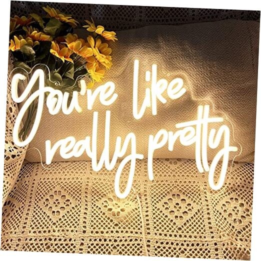 DAKABUKA You are Like Really Pretty Neon Sign Warm White Room Decor Warm White1