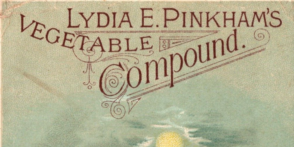 Antique Victorian Trade Card Lydia E. Pinkham’s Vegetable Compound c1890 – 1900