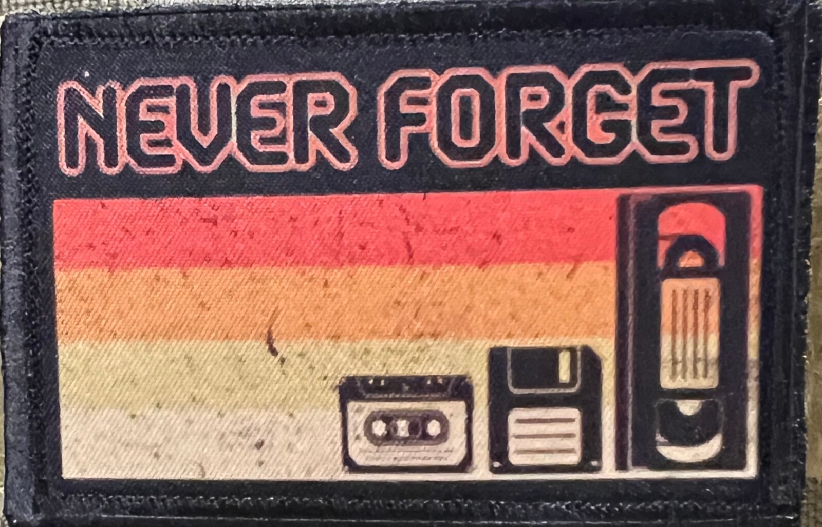 Never Forget Retro Funny Morale Patch Made in the USA
