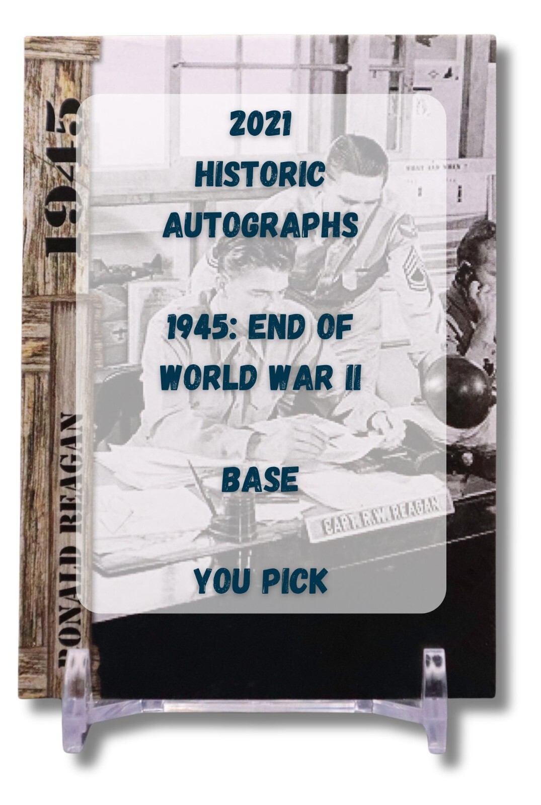 2021 Historic Autographs 1945 End of War – You Pick