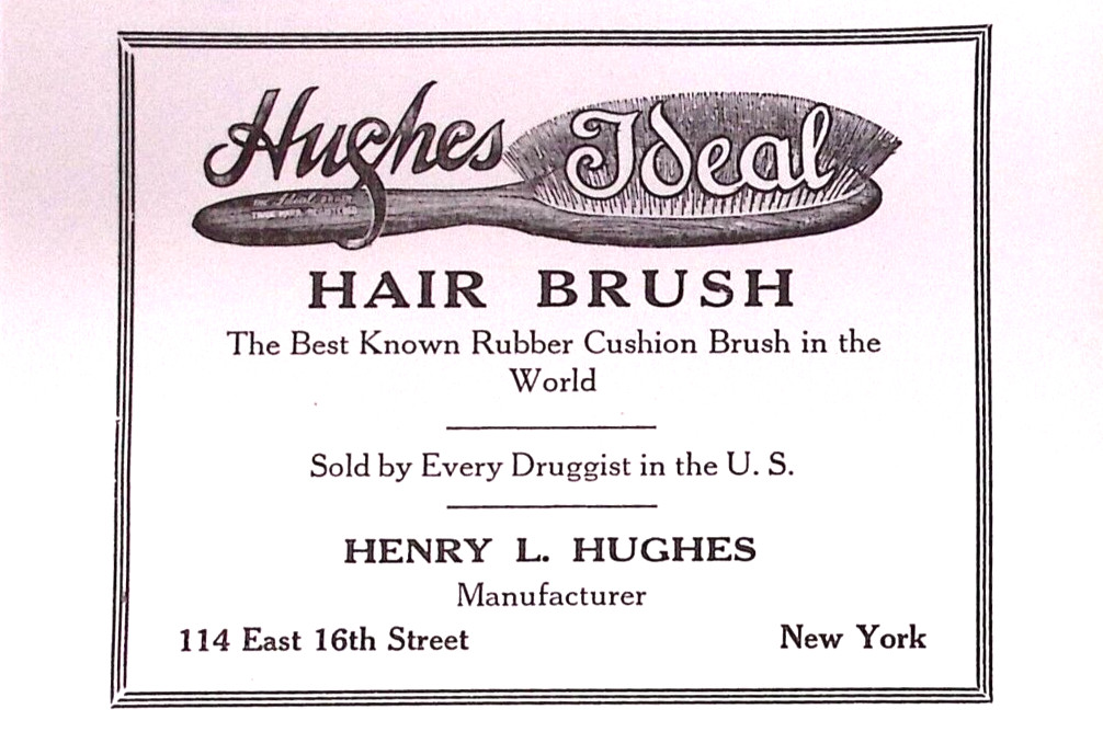 1916 Hughes Ideal Hair Brush Rubber Cushion Brush Henry L Hughes Print Ad