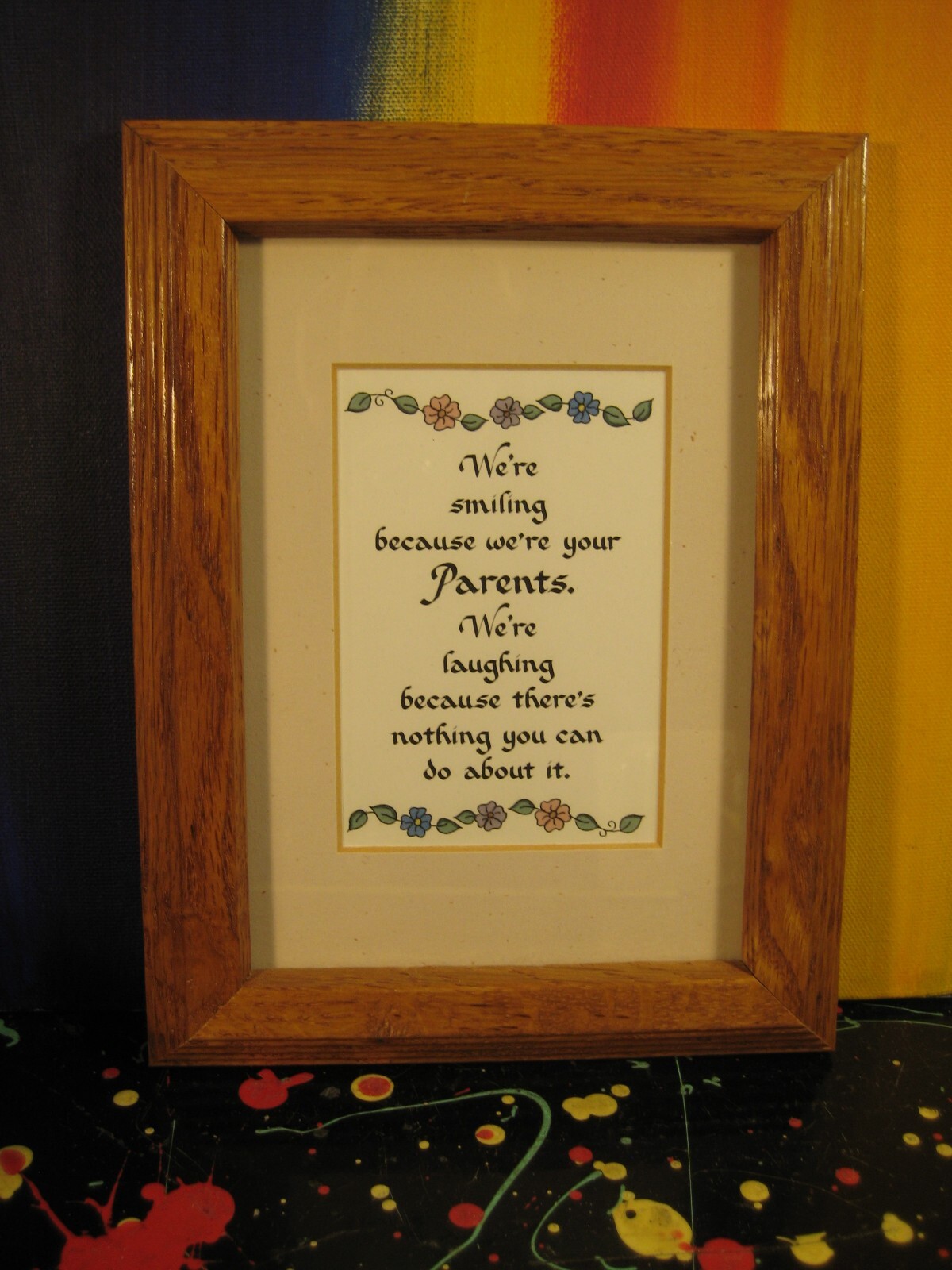 “We’re Smiling Because We’re Your Parents,Laughing Because…” Funny Wall Art