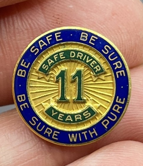 Be Sure With Pure Gasoline Safe Driver Award Pin 11 Years 5/8″ Pure Oil Co