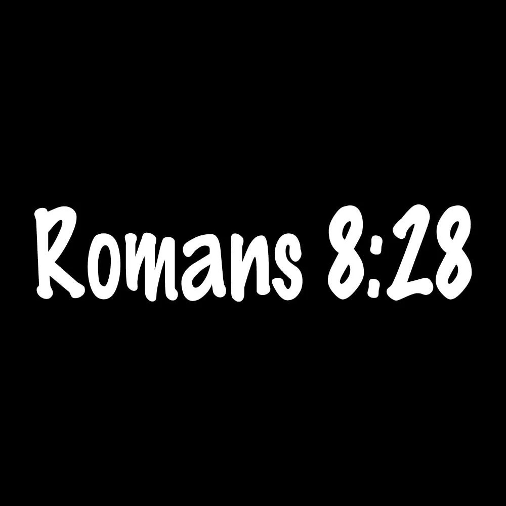 Romans 8:28 Bible Christian Decal Sticker White Die Cut Vinyl