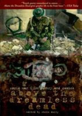 Above the Dreamless Dead: World War I in Poetry and Comics by Various Authors