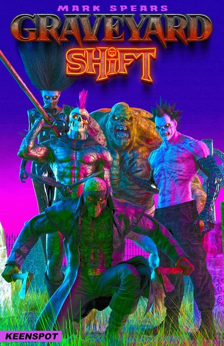 2026 MARK SPEARS GRAVEYARD SHIFT #1 CVR A, B, C, D, E, F & G – Pre Sale – 9/16