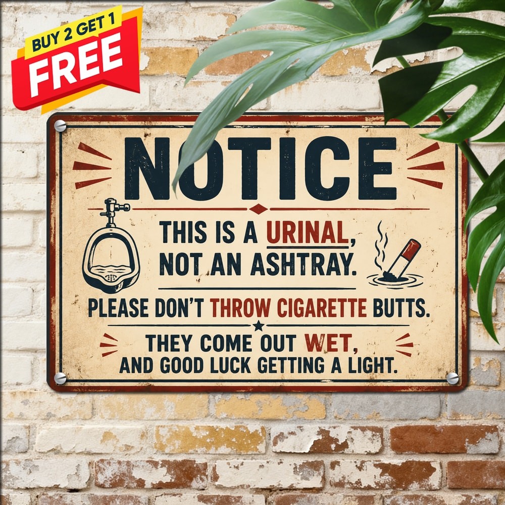 Do Not Throw Cigarette Butts In The Urinal Bathroom Metal Tin Plaque