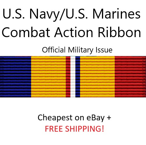 U.S. Navy & U.S. Marines Combat Action Ribbon – OFFICIAL ISSUE (USN USMC)