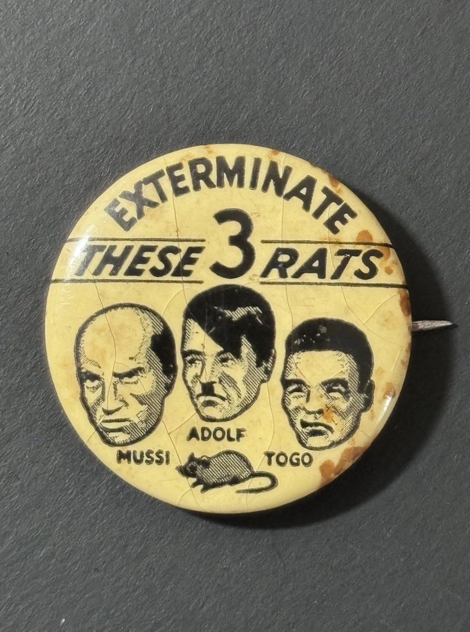 Vintage WW2 Exterminate These 3 Rats Mussi, Adolf, Togo Pinback Button AS IS