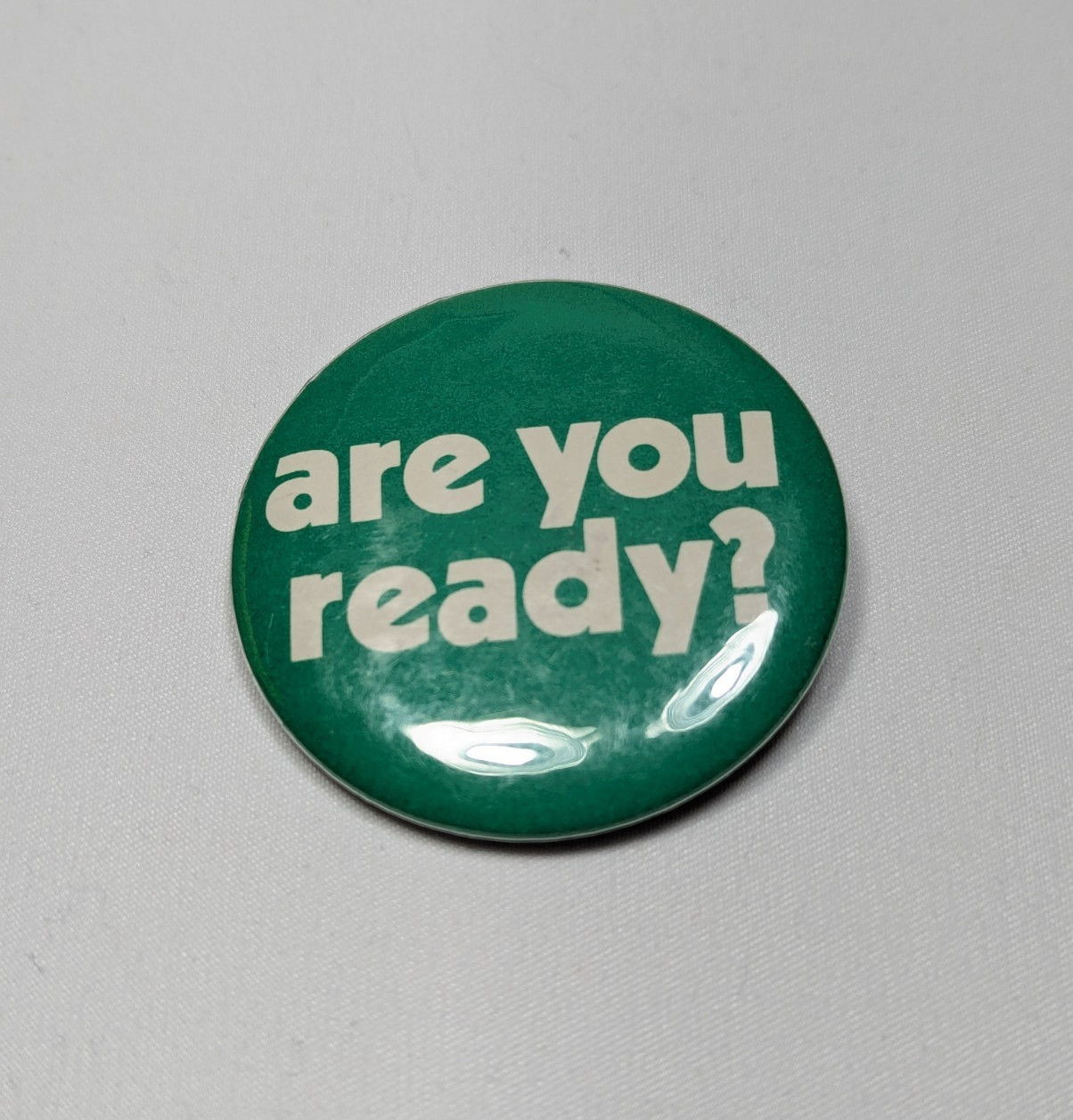 Vintahe ‘Are You Ready?’ Pinback Button Green 1.75″