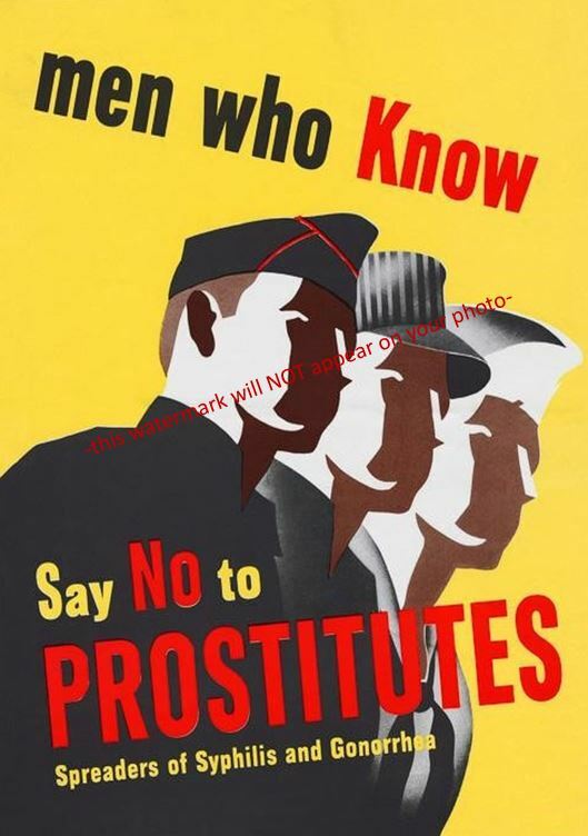 Say NO to Prostitutes World War 2 Propaganda Poster PHOTO U.S. Soldiers Beware