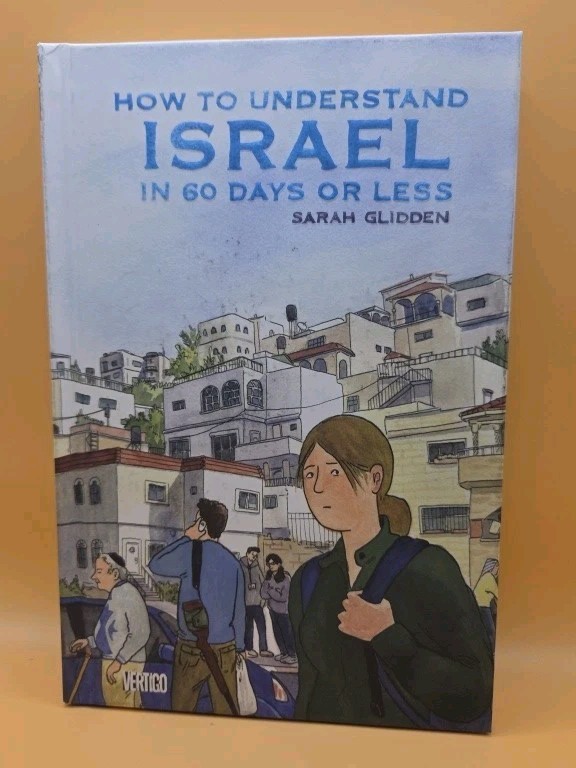 How to Understand Israel in 60 Days or Less by Sarah Glidden – Hardback Book
