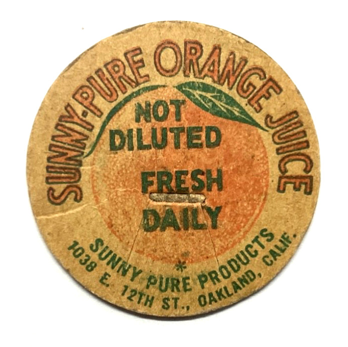 SUNNY PURE PRODS ORANGE JUICE DAIRY OAKLAND CALIFORNIA CA MILK BOTTLE CAPS