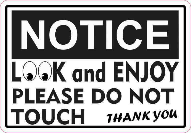 5×3.5 Notice Look and Enjoy Please Do Not Touch Magnet Vinyl Magnetic Door Sign