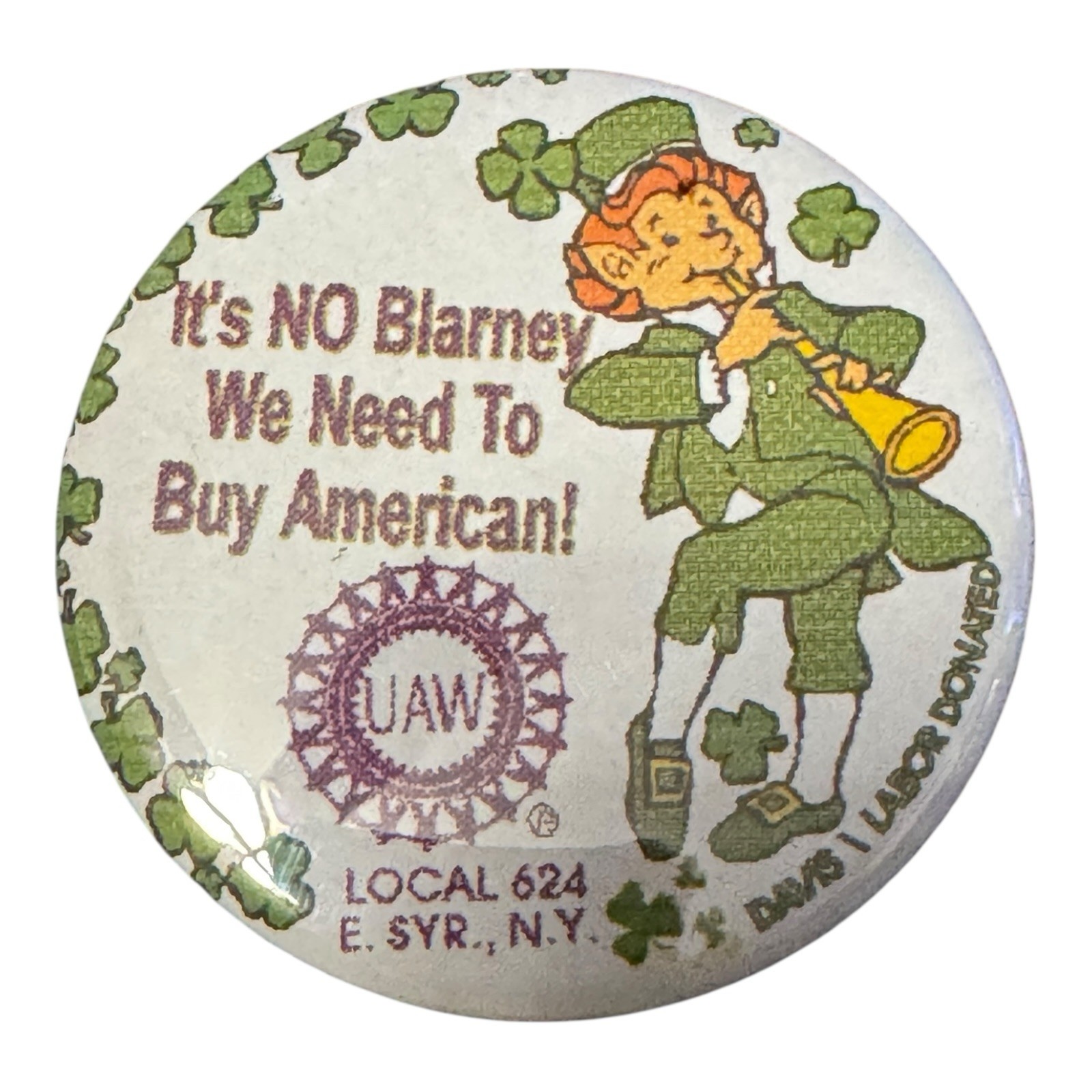 Vintage UAW Ford BUY AMERICAN Irish Leprechaun Pin/button Local 624 E. Syr., NY